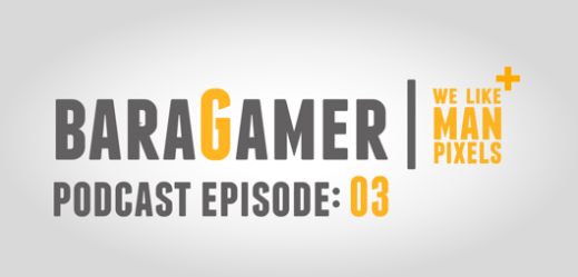 Baragamer podcast 3